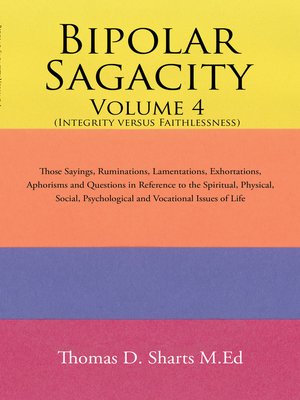 cover image of Bipolar Sagacity Volume 4 (Integrity Versus Faithlessness)